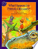 What Happened to Patrick's Dinosaurs? cover