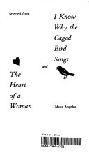 Selected from " I Know Why the Caged Bird Sings" & "The Heart of a Woman" cover