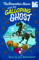 The Berenstain Bears and the Galloping Ghost cover