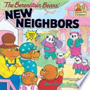 The Berenstain Bears' New Neighbors cover