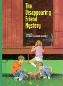 The Disappearing Friend Mystery cover
