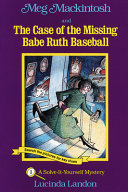 Meg Mackintosh and the Case of the Missing Babe Ruth Baseball cover