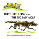 Three Little Pigs and the Big Bad Wolf cover