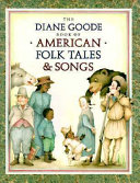 Diane Goode's Book of American Folk Tales and Songs cover