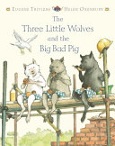 The Three Little Wolves and the Big Bad Pig cover
