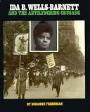 Ida B. Wells-Barnett and the Antilynching Crusade cover