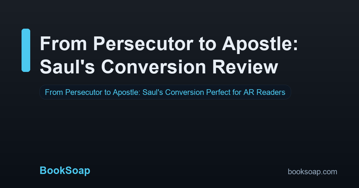 From Persecutor to Apostle: Saul's Conversion Review