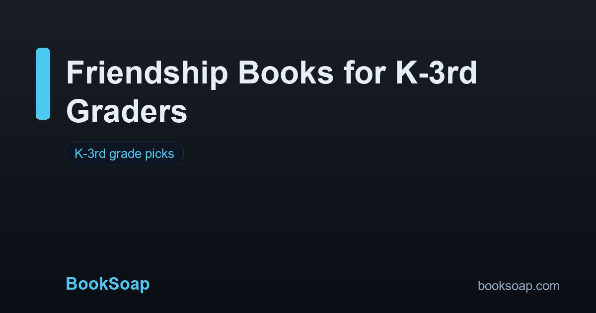 Friendship Books for K-3rd Graders