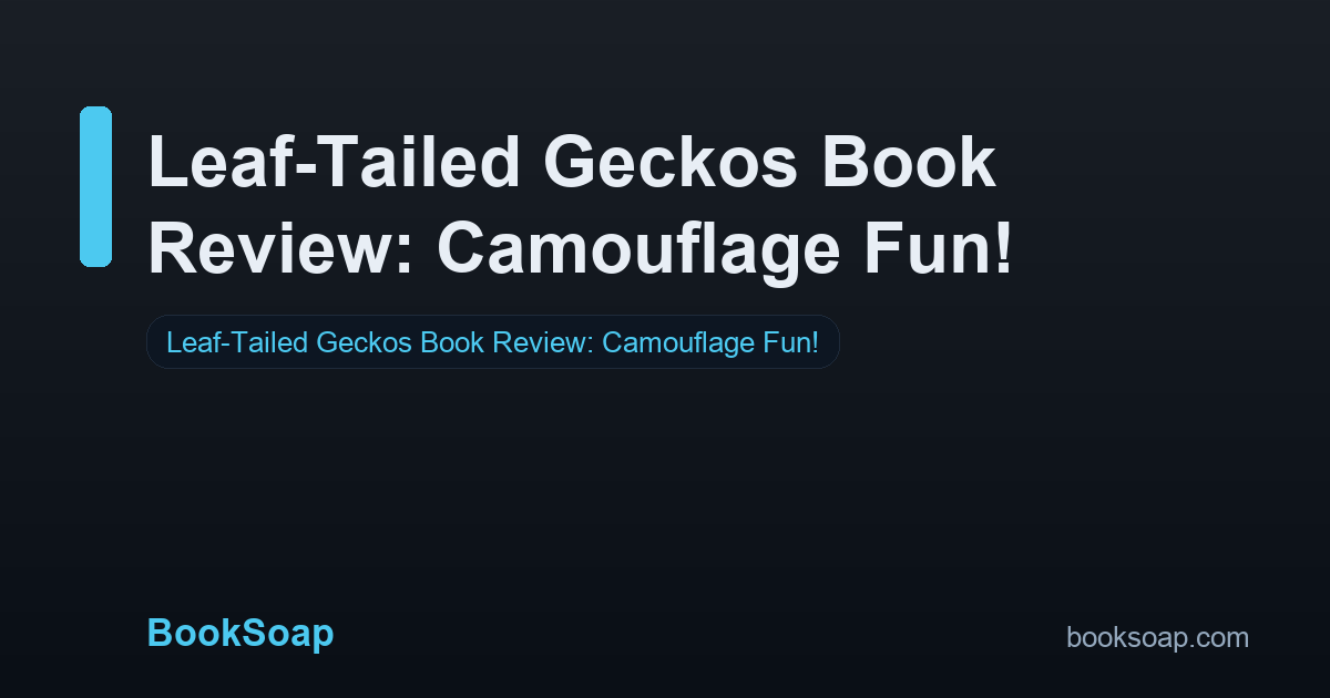 Leaf-Tailed Geckos Book Review: Camouflage Fun!