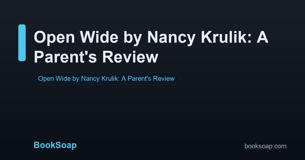 Open Wide by Nancy Krulik: A Parent's Review