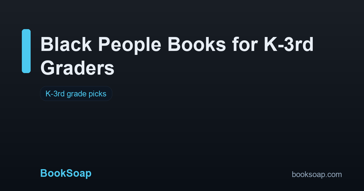 Black People Books for K-3rd Graders