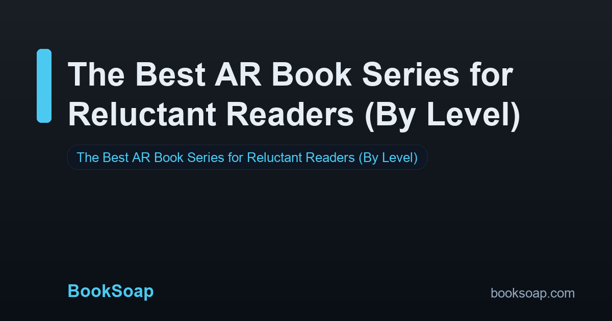 The Best AR Book Series for Reluctant Readers (By Level)